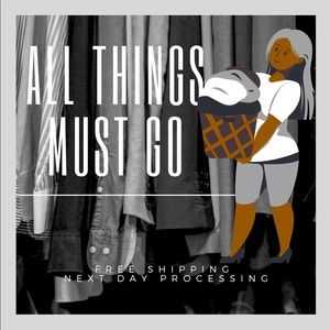 Everything needs to go!